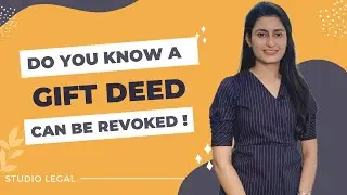 Gift Deed Can Be Revoked | Revocation of Gift deed | Cancellation | Property Transfer |