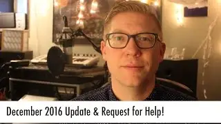 Update & Request for Help!