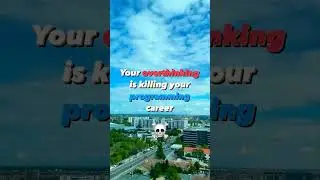 Your Overthinking is killing your programming Career 🤯