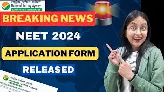 NEET 2024 APPLICATION FORM Out !! | REGISTRATION Start🔥