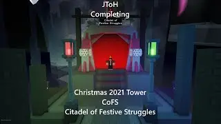 JToH Christmas 2021 CoFS Citadel of Festive Struggles