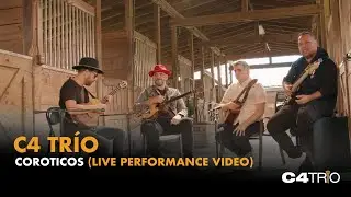 C4 Trío - Coroticos (Live Performance Video)