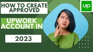 How to create Upwork Approved Account || How to Start Freelancing || 2023