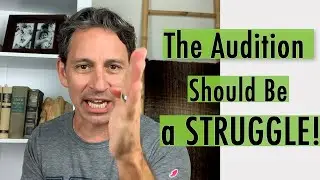In the Audition, Struggle is GOOD! 🎬 Acting Tips with Greg Sims
