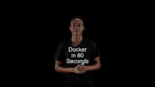 Docker in 60 Seconds