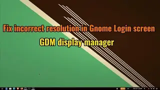 Fix incorrect resolution in gnome login screen 