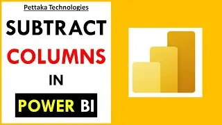 How to Subtract 2 Columns in Power BI (Basic way)