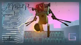 A Metal Place - Season 1 Trailer Gmod