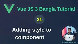 Vue.js 3 Bangla Tutorial: 31. Adding style to components