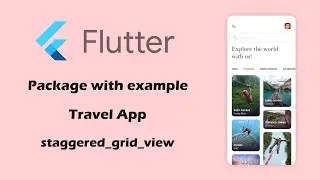 Flutter Travel app UI | staggered Gridview package