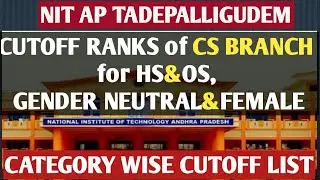 JEE MAINS 2022 Counseling || JoSAA 2022 Counseling || NIT AP Tadepalligudem CUTOFF Ranks