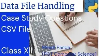 File Handling in Python| Case Study Questions| CSV File|Class XII
