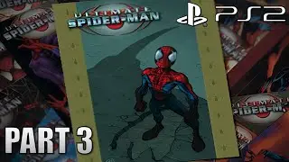 Ultimate Spider-Man - Part 3 - Like a Rhinoceros, but Bigger | PS2 Gameplay