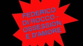 FEDERICO DI ROCCO OSSESSIONE D'AMORE