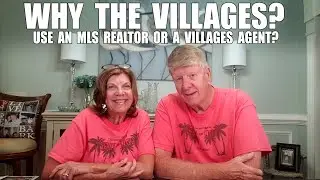 Why Move To The Villages?  Which agent, MLS or VLS?