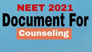 NEET 2021|Important Documents For NEET Counseling|NEET 2021 Counseling Related Important Documents |