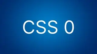 0 - CSS Asosiy svoystvalar