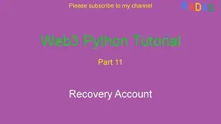 Web3 Python Tutorial 11 - Recovery Account