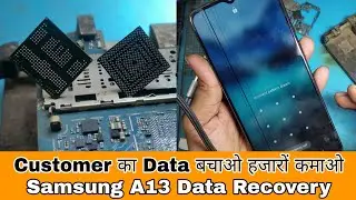 Customer का Data बचाओ हजारों कमाओ | Samsung A13 Data Recovery | Dead Mobile Se Data Nikale
