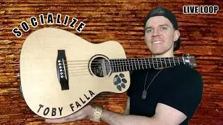 SOCIALIZE | TOBY FALLA (Original Live Loop)