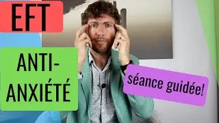 GUIDED EFT SESSION FOR ANXIETY
