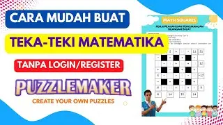 SERI 3 || CARA BUAT SOAL LKPD TEKA TEKI MATEMATIKA UNTUK SISWA DI PUZZLEMAKER