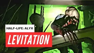 Another Must Play Mod for Half-Life: Alyx - Levitation