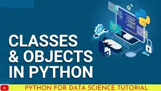 Classes & Objects in Python | Python OOP Tutorial