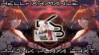 HELLFXRMANCE - PHONK PLAYA SHXT | 𝐊𝐁
