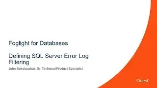 Foglight for Databases - Defining SQL Server Error Log Filtering