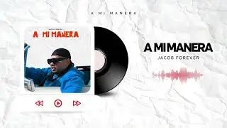 Jacob Forever x Dastan Karisma x Oddua - A Mi Manera (Audio Oficial)