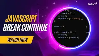 Break & Continue Statements in JavaScript | JavaScript Tutorial for Beginners | Tutort Academy