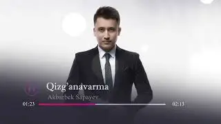 AKBARBEK SAPAYEV - Qizg'anavarma (music version) 2022