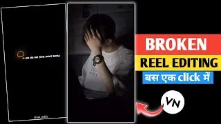 Broken Heart Video Editing In Vn | Vn QR Code Templete Video Editing