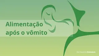 Refluxo em crianças | Alimentação após o vômito