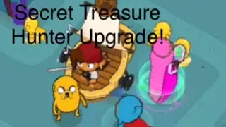 Treasure Hunter Secret Upgrade! (Battd Bloons Adventure Time td)