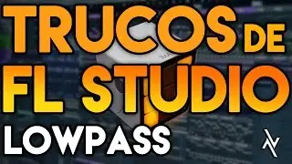 TRUCOS DE FL STUDIO: Cómo usar el Lowpass en Fruity Love Philter