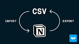 How to import CSV to Notion database (and export Notion database to CSV/Excel)