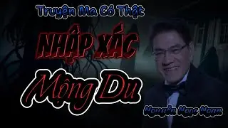 Nguyễn Ngọc Ngạn | Truyện Ma Có Thật #190   Nhập Xác Mộng Du
