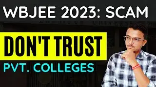 Don't Trust Private Colleges | WBJEE 2023 | Scam | Direct Admission