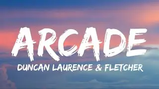 Duncan Laurence - Arcade (Lyrics) ft. FLETCHER