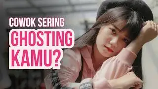 COWOK GHOSTING BIKIN PATAH HATI? INI TIPSNYA!