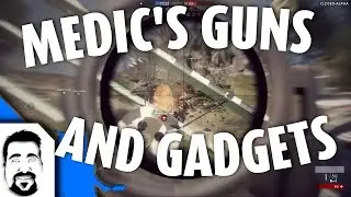 BATTLEFIELD 1 - MEDIC Class GUNS And GADGETS (closed alpha)