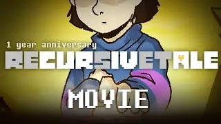 RECURSIVETALE: The Movie