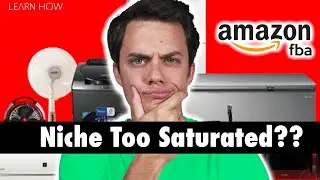 Is Your Amazon Product Niche Too Saturated???