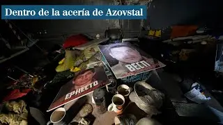 Dentro de la acería de Azovstal: Militares rusos realizan visitas guiadas por sus túneles