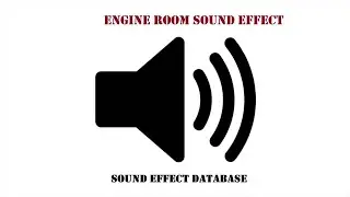 Engine Room Sound Effect