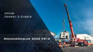 Deicken und Engels zieht um / Wochenrückblick 2022 KW16
