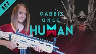 Let's Play Once Human - Episode 27