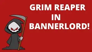 GRIM REAPER! (Bannerlord)